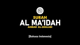 Download lagu Surah Al Ma'idah - Ahmad Al-Shalabi [ 005 ] I Bacaan Quran Merdu . mp3