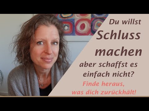 Ich kann nicht Schluss machen - finde heraus, was dich bremst!