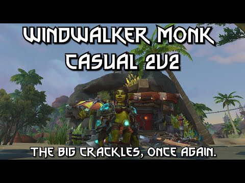 Windwalker Monk PvP || Even More Burst 'n Setups, Casual 2v2 Arena || WoW Patch 11.2.5