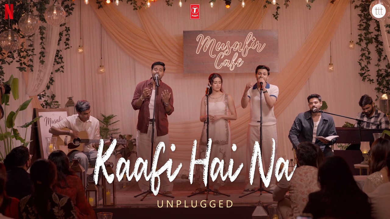 Musafir Cafe: Kaafi Hai Na (Unplugged) Vikrant Massey,Vedika,Mahima | Garvit-Priyansh,Jonita,Aniket