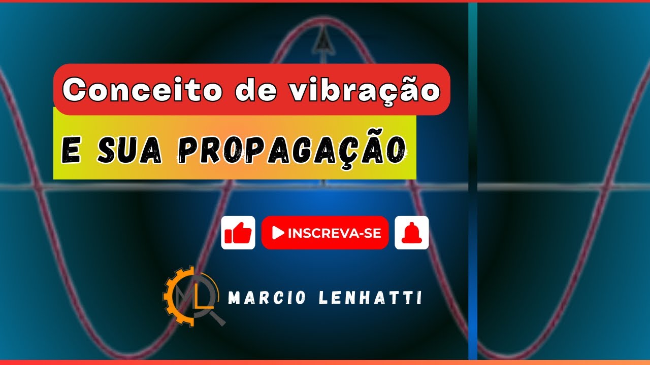 Conceito de vibração e sua propagação