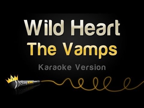 The Vamps - Wild Heart (Karaoke Version)