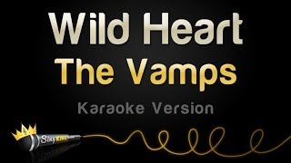 The Vamps - Wild Heart (Karaoke Version)