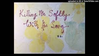 Killing Me Softly-Roberta Flack (cover)