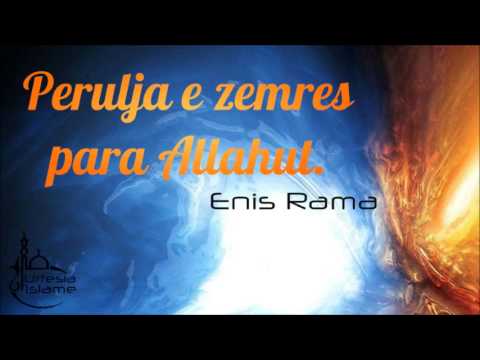 Përulja e zemrës para Allahut - Enis Rama