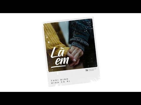 Là Em - Thái Đinh ft. Minh Cà Ri 「Lyrics Video」 #Chang