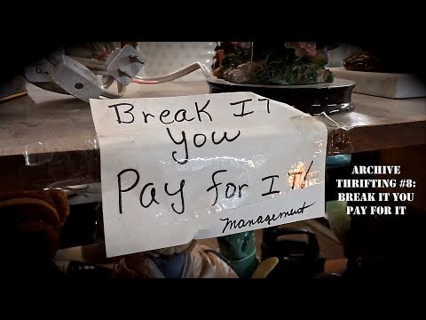 Oddity Archive: Episode 180.5 – Archive Thrifting #8: Break IT You Pay For IT