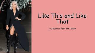 Like This and Like That by Monica feat Mr. Malik (Lyrics)