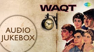 Waqt Movie Songs  Old Hindi Songs  Audio Jukebox  
