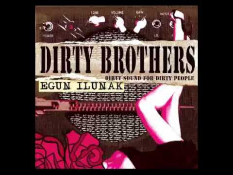 Dirty Brothers - Egun Ilunak [Diska Osoa]