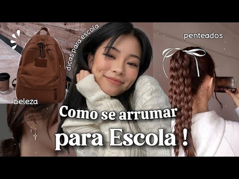 COMO se ARRUMAR para ESCOLA. / volta às aulas 2025 , dicas de beleza, escola , estudo