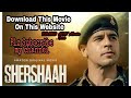 SherShah Sidharth Malhotra Full Movie Download Kar Sakte Ho AAP Sirf Ek Click Se
