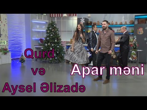 Qurd və Aysel Əlizadə - Apar məni