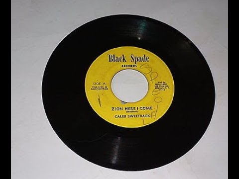 7''Caleb Sweetback -Zion Here I come 1973