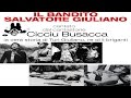 Il Bandito Salvatore Giuliano Cicciu Busacca