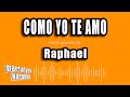 Raphael - Como Yo Te Amo (Versión Karaoke)
