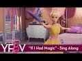 Barbie™ and The Secret Door - "If I Had Magic ...