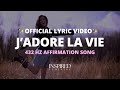 J’adore La Vie | 432 Hz Affirmation Song (Official Lyric Video)