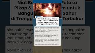 Niat Bangunkan Sahur Berakhir Pilu! Mobil Pikap & Sound System di Trenggalek Ludes Terbakar