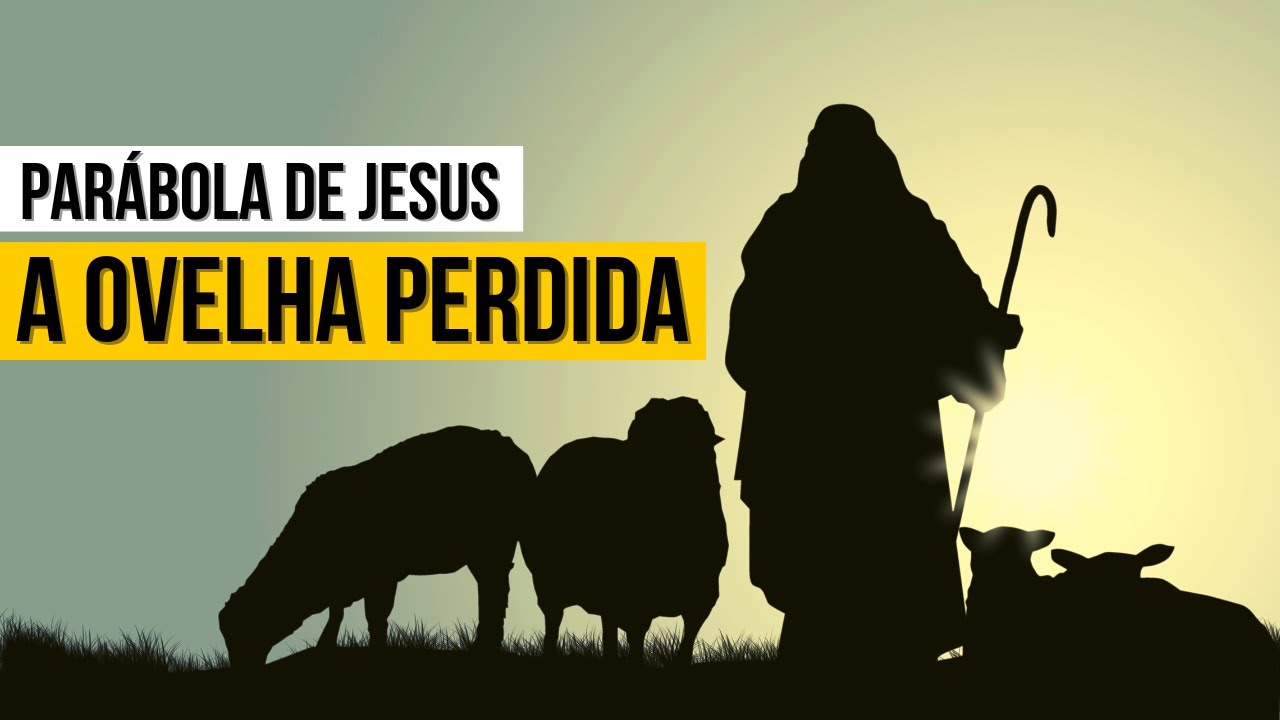 Parábola da Ovelha Perdida - Estudo, Significado, Explicação Completa!