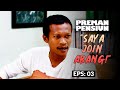 Bubun Wants To Join Bang Edi To Leave Darman PREMAN PENSIUN 5 EPS 3 3 5