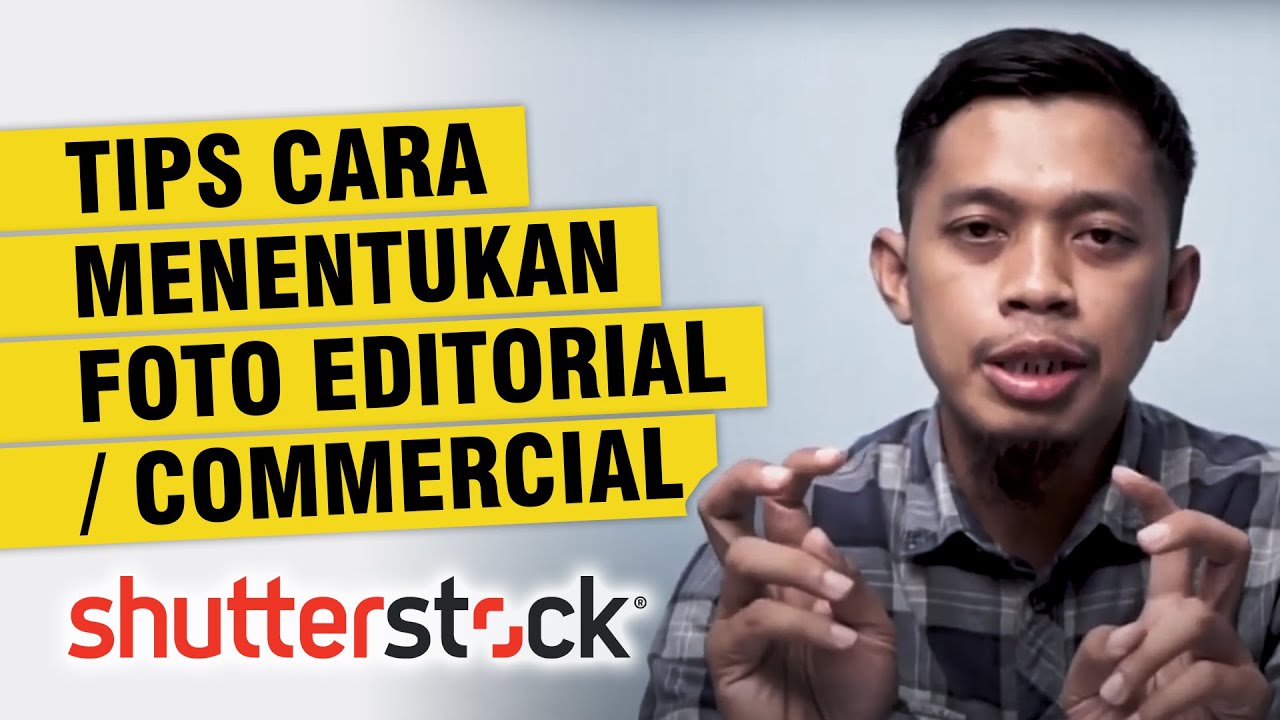 Perbedaan Commercial dan Editorial di Shutterstock + Tips Cara Menentukan Editorial atau Commercial