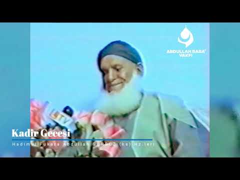 Kadir Gecesi... | Abdullah Baba (ks) Hz.leri