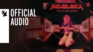 Kasablanca - Hold Me Close video