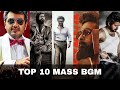 TOP 10 South Indian Movie BGM Trending Bgm LEO MASTER VIKRAM MANKATHA KGF KALKI KATHTHI
