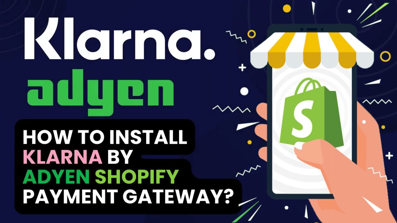 How to install Klarna by Adyen Shopify Application