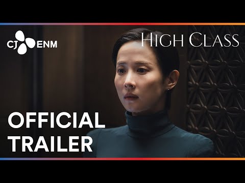 High Class | Official Trailer | CJ ENM