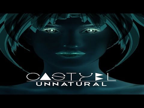 CASTYEL - "Unnatural" (Feat. Diana Leah & Alex Staltari) [Art Track Video]
