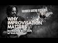Improvisation: A Musician’s Superpower | Richie Kotzen