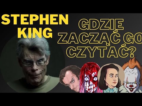 JAK ZACZĄĆ CZYTAĆ STEPHENA KINGA