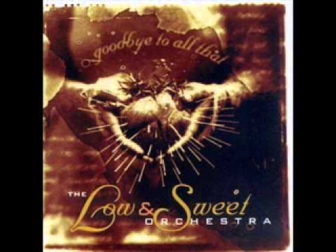 The Low & Sweet Orchestra - Identified, Detained & Inspected