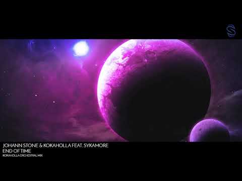 Johann Stone & Kokaholla featuring Sykamore - End Of Time (Kokaholla Orchestral Mix)