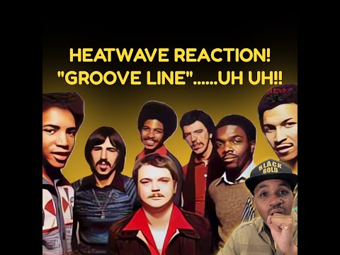 Heatwave "Groove line" reaction