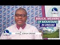 BIBLICAL MEANING ABOUT MOUNTAIN IN DREAM - Dream About Climbing Mountain