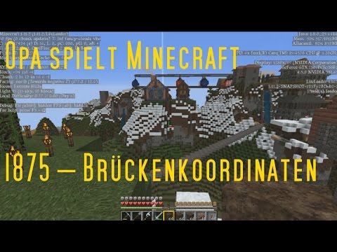 Opa spielt Minecraft 1875 – Brückenkoordinaten