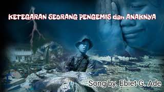 Download lagu Ketegaran Seorang Pengemis dan Anaknya Song by. Ebiet G. Ade mp3 Download lagu Ketegaran Seorang Pengemis dan Anaknya Song by. Ebiet G. Ade mp3