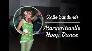 Katie Sunshine's Margaritaville Hoop Dance