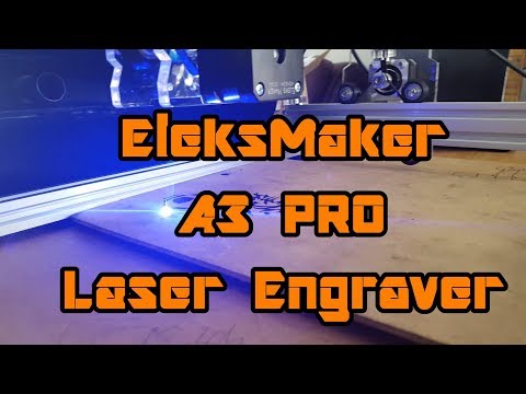 Laser Engraver, EleksMaker A3-Pro 2500mw Review. Great entry level machine...!!!