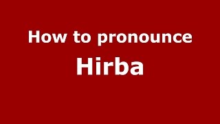How to pronounce Hirba