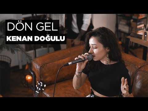 Dön Gel (Akustik) - Zeynep Bastık