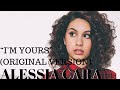 Alessia Cara I M Yours Original Version Cover