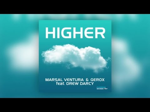 Marsal Ventura & GEROX Feat. Drew Darcy - Higher (Official Audio)