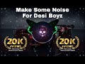 Make Some Noise For Desi Boyz BASS BOOSTED Akshay Kumar John Abraham