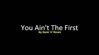 Guns &#39;n&#39; Roses - You Ain&#39;t The First  (KARAOKE)