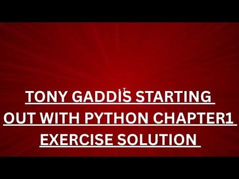 Tony Gaddis Starting Out with Python Chapter1 Exercise solution