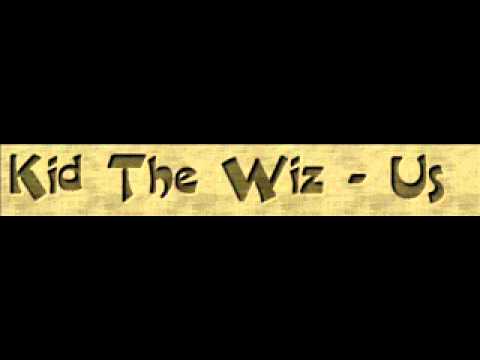 Kid The Wiz - Us